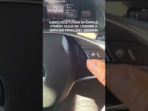KAMIQ RESETOVÁNÍ INTERVALU VÝMĚNY OLEJE NA 15000KM A SERVISNÍ PROHLÍDKY 30000KM