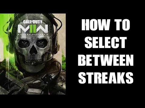 COD MW2 Modern Warfare II How To Select Between Different Kill / Score Streaks When All Active