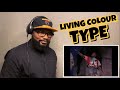 LIVING COLOUR - TYPE | REACTION