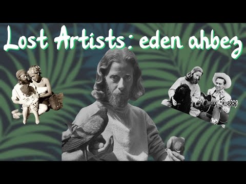 Lost Artists: eden ahbez