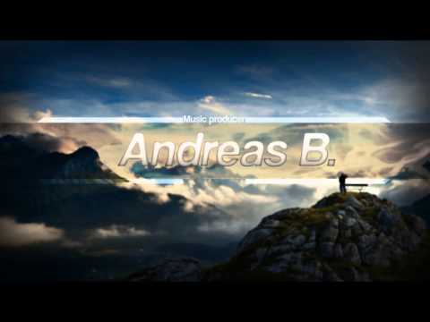 Andreas B. - I Need Your Love (Full Version)