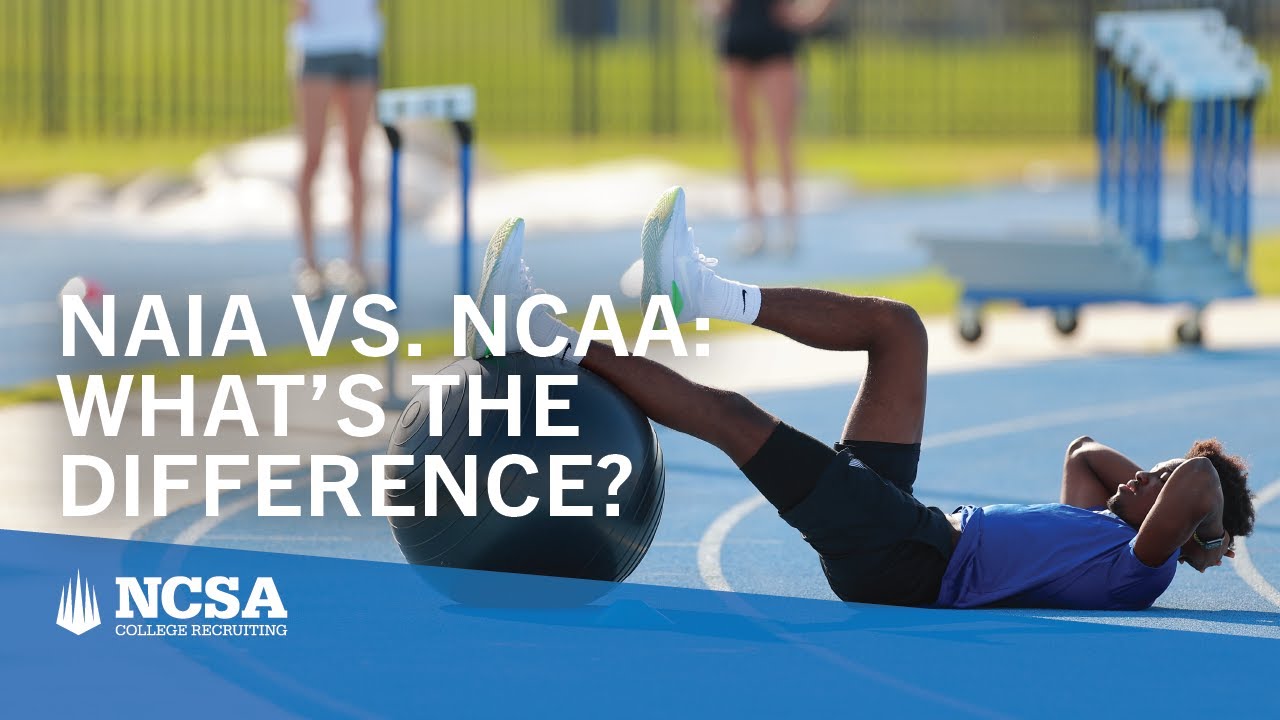 NAIA vs. NCAA: What’s the Difference?