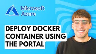 How to Deploy a Docker Container to Microsoft Azure Using the Portal [