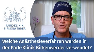 Welche Anästhesieverfahren werden in der Park-Klinik Birkenwerder verwendet?