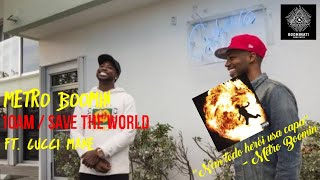 Metro Boomin - 10AM/Save the World ft Gucci Mane (legendado/tradução)