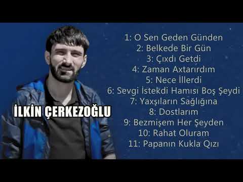 İlkin Çerkezoğlu - En İyi Şarkilari (Full Albüm 2025)