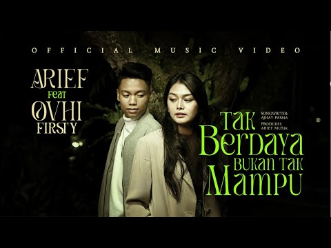 Arief Putra Ft. Ovhi Firsty - Tak Berdaya Bukan Tak Mampu (Official Music Video)