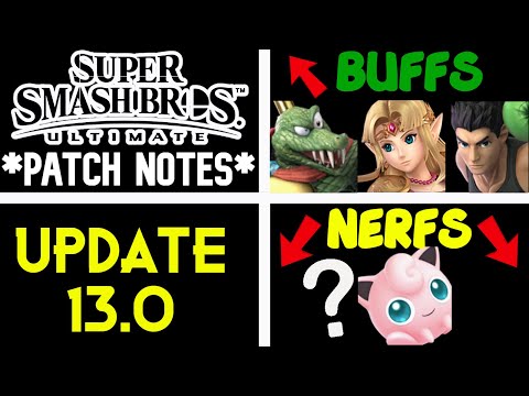 UPDATE 13.0 PATCH NOTES (BUFFS,NERFS,ETC) Smash Bros