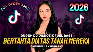 Download lagu DJ BERTAHTA DIATAS TANAH MEREKA || FDJ DEDEK AMEL | AISHTERU 2 | DJ REMIX FUNKOT 2026 mp3 Download lagu DJ BERTAHTA DIATAS TANAH MEREKA || FDJ DEDEK AMEL | AISHTERU 2 | DJ REMIX FUNKOT 2026 mp3