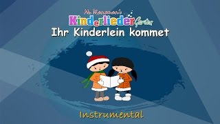 Weihnachtslieder deutsch - Ihr Kinderlein kommet - Instrumental