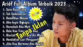 Download lagu kumpulan lagu Arief saputra full album terbaru 2023 🎶 satu rasa cinta 🎶 tak sedalam ini mp3