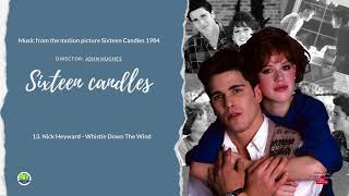 13  Nick Heyward   Whistle Down The Wind - Soundtrack of the movie Sixteen Candles