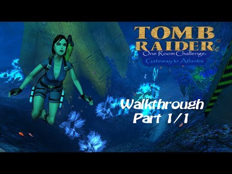 TRLE - ORC 2018 - Gateway to Atlantis - Part 1/1