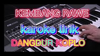 Download lagu KEMBANG RAWE KAROKE DANGDUT KOPLO MANTAP BOSKUH mp3