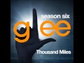 Glee - Thousand Miles (DOWNLOAD MP3+LYRICS ...