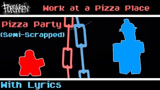 Download lagu Pizza Party With Lyrics (Forsaken Work At A Pizza Place Ambience OST) [semi-scrapped lyrics cover] mp3