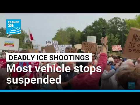 ICE ordered to suspend most vehicle stops after second deadly shooting