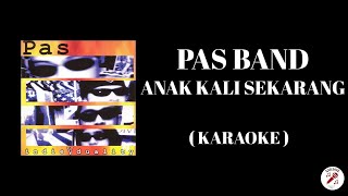 Download lagu PAS BAND - Anak Kali Sekarang ( Karaoke )  mp3 Download lagu PAS BAND - Anak Kali Sekarang ( Karaoke )  mp3