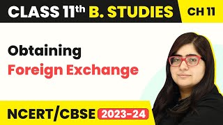 Import Procedure - Obtaining Foreign Exchange | International Business | Class 11 Business Studies