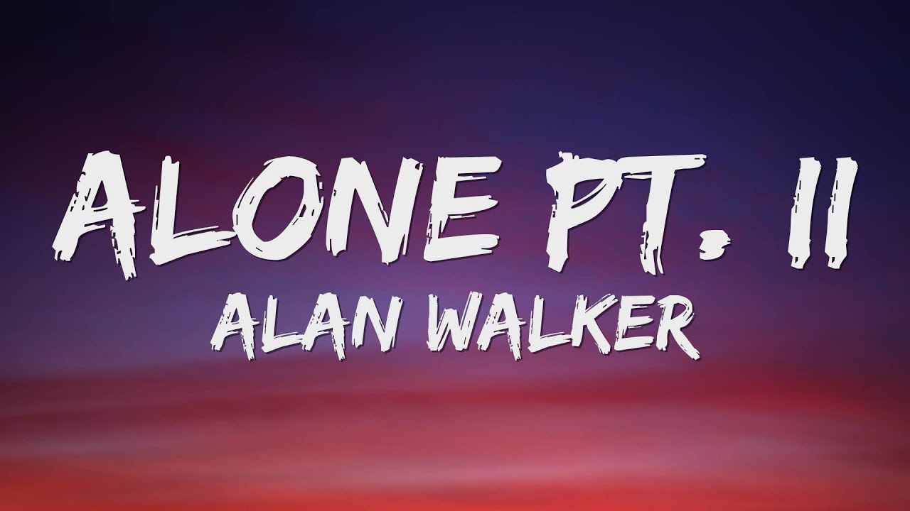 <h1 class=title>Alan Walker & Ava Max - Alone, Pt. II (Lyrics)</h1>