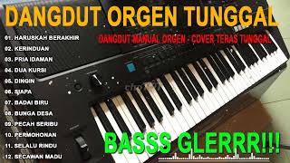 Download lagu DANGDUT ORGEN TUNGGAL - HARUSKAH BERAKHIR, KERINDUAN, JOS TAK TUNG LAWAS (COVER - TERAS TUNGGAL) mp3