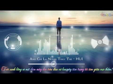 [ Video Lyrics ] Anh Chỉ Là Người Thay Thế - HUI