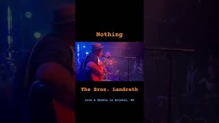 The Bros. Landreth | Nothing (Live in Bristol, UK)