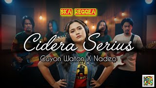 Download lagu CIDERA SERIUS - Guyon Waton feat Nadeo Winata (Ska Reggae Cover 2025) | SYNDYCATE SKA #lagujawa2025 mp3