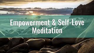 8 Minute Daily Empowerment & Self Love Meditation