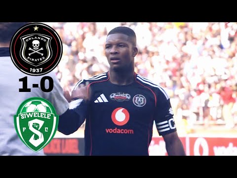 Orlando Pirates vs Siwelele Fc | Highlights and Goals Carling Black Label Cup