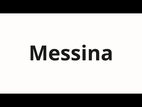 How to pronounce Messina