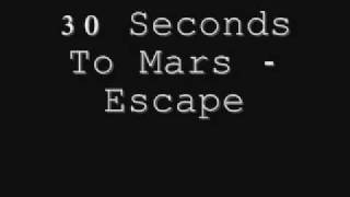 30 Seconds To Mars - Escape Lyrics