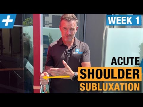 Acute Shoulder Subluxation - Week 1 Essential Exercises