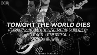 Tonight The World Dies [Subs. Eng/Esp] - Avenged Sevenfold [Lyrics/Letra] HD | Frank Sullivan 🦇🖤💀