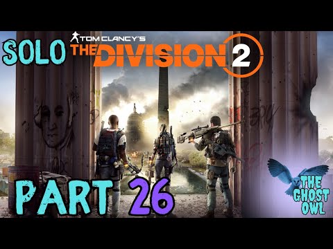 Tom Clancy's The Division 2 Solo Part 26