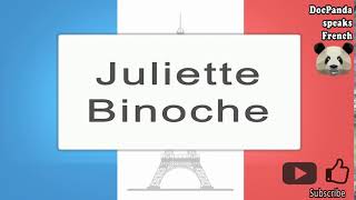 Juliette Binoche‬‬ - How To Pronounce - French Native Speaker