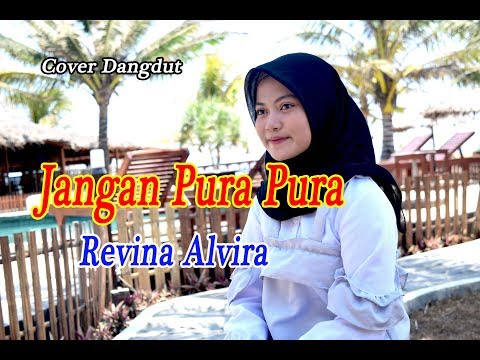 JANGAN PURA PURA  -  Revina Alvira (Dangdut Cover)
