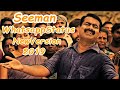 SEEMAN Pesama Pesama Whatsapp Status Song New Version 2019
