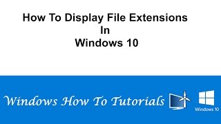 How To Display File Extensions In Windows 10
