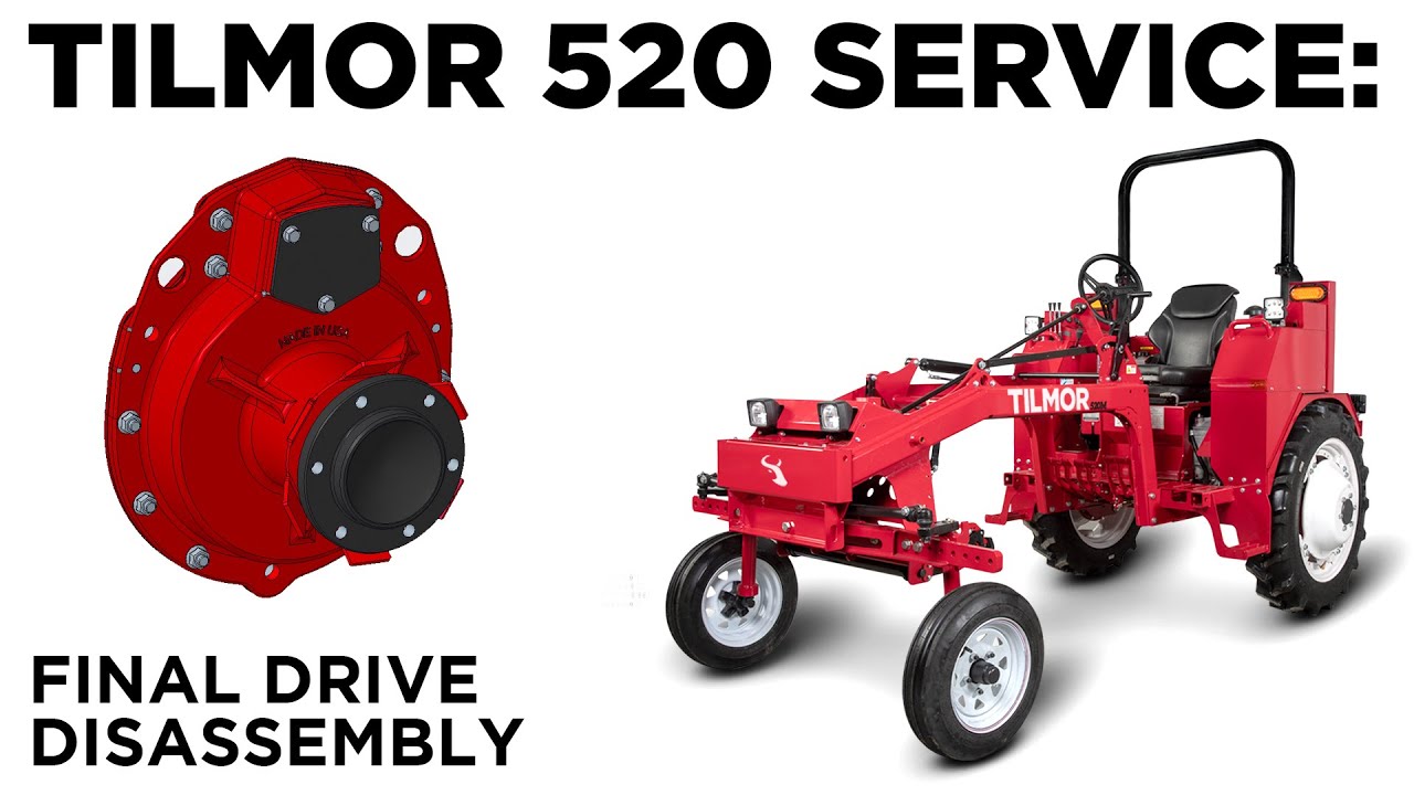 Disassembling The Final Drive - Tilmor 520 Tractor Service