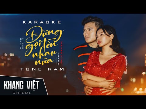 [ Karaoke ] Đừng Gọi Tên Nhau Nữa - Khang Việt | Beat Nam