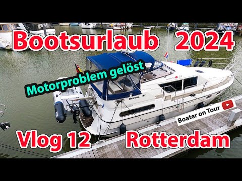 Vlog 12 Bootsurlaub 2024 - Rotterdam von Willenstad - Bootfahren - Holland - Niederlande