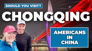 CHONGQING China Travel Guide | Americans in China