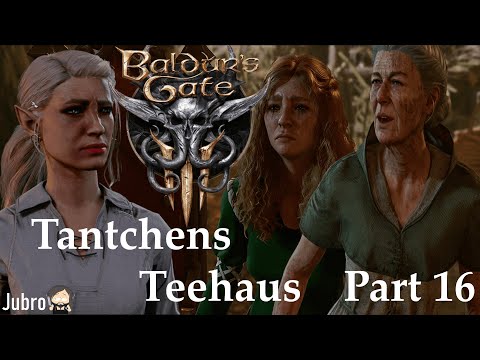 Baldurs Gate 3 - deutsch - PC - blind - Part 16 - Tantchens Teehaus