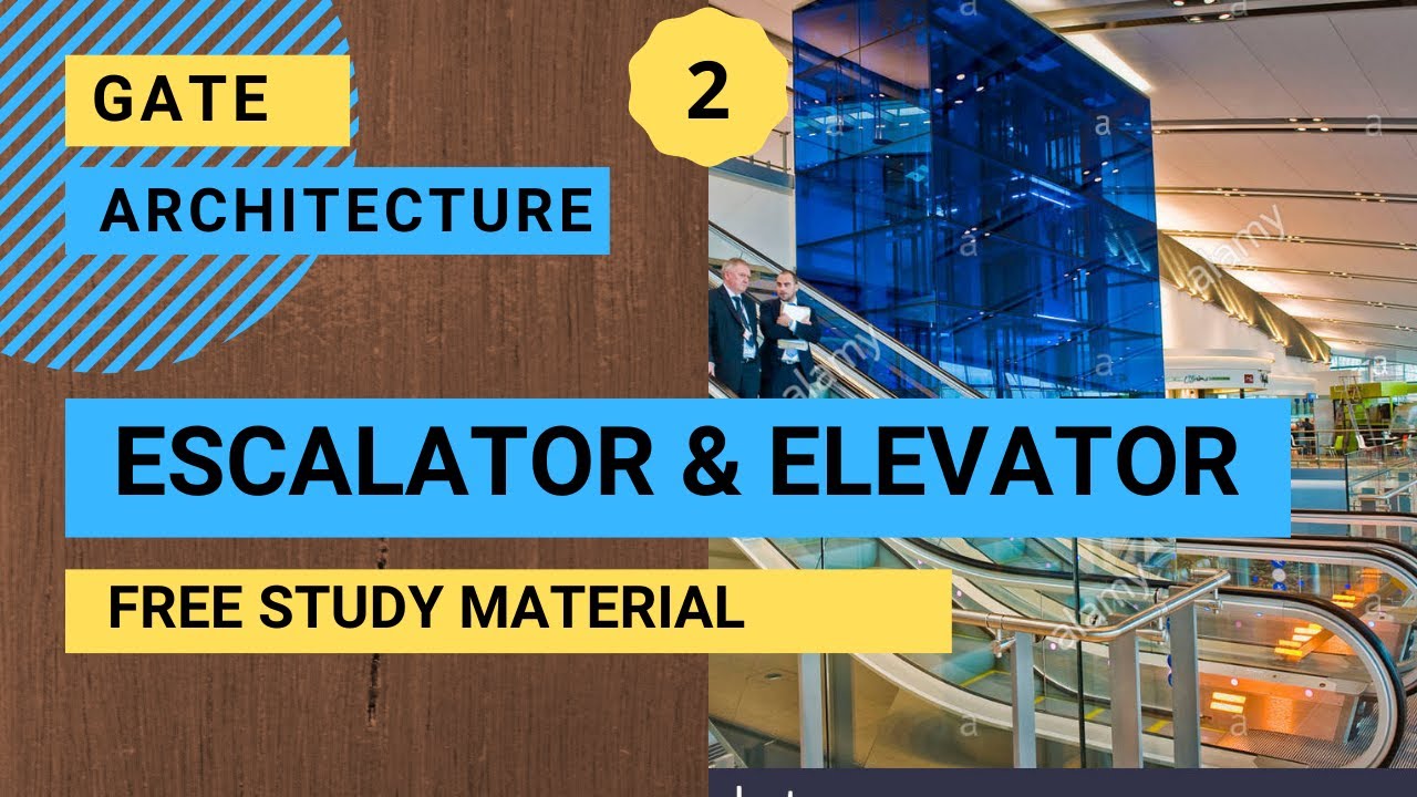 ELEVATOR AND ESCALATOR - GATE/ PSU EXAM STUDY MATERIAL AND NOTES