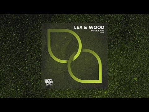 HTL013 Lex & Wood - Make It Stop