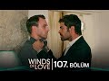 Rüzgarlı Tepe 107. Bölüm | Winds of Love Episode 107