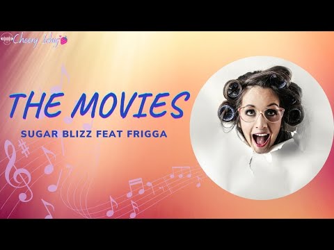 THE MOVIES SUGAR BLIZZ FEAT FRIGGA
