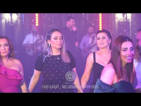 FADI KARAT - LIVE IN MELBOURNE 2024 - PART 3 MONA LISA RECEPTIONS