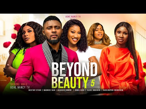 BEYOND BEAUTY (Season 5) Destiny Etiko, Maurice Sam, Chinenye Nnebe, Sonia Uche 2023 Nollywood Movie